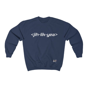 Jih Lik Yea Sweatshirt (Unisex)