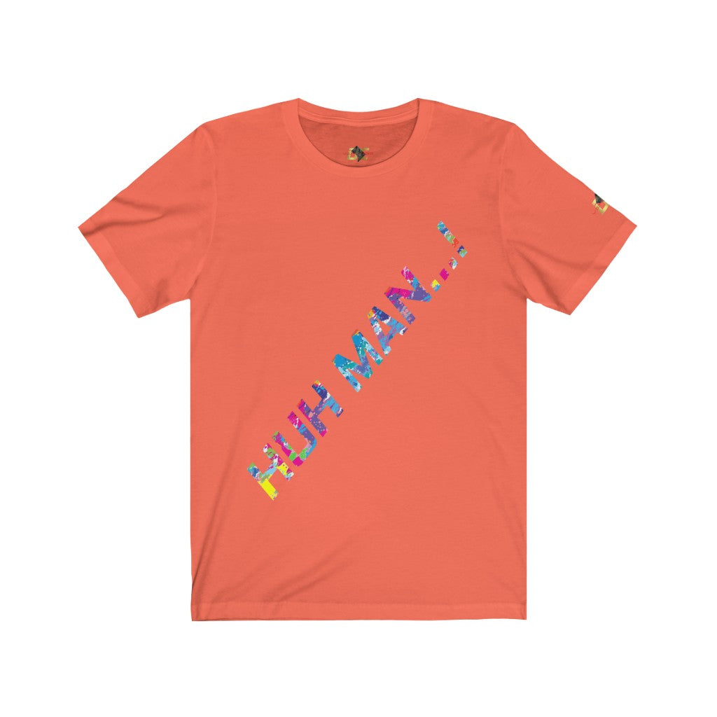 Huh Man...! (Men's)