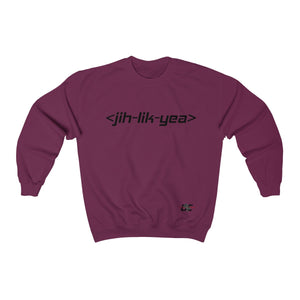 Jih Lik Yea Sweatshirt (Unisex)
