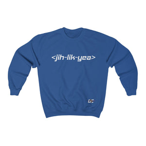 Jih Lik Yea Sweatshirt (Unisex)