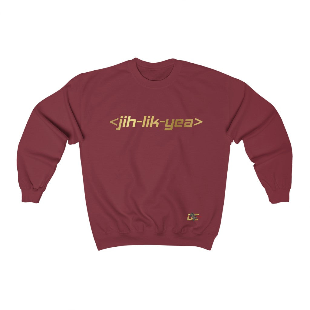 Jih Lik Yea Sweatshirt (Unisex)
