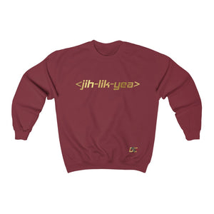 Jih Lik Yea Sweatshirt (Unisex)
