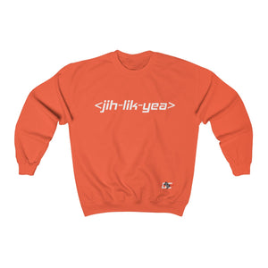 Jih Lik Yea Sweatshirt (Unisex)