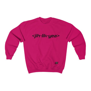 Jih Lik Yea Sweatshirt (Unisex)