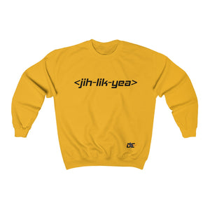 Jih Lik Yea Sweatshirt (Unisex)