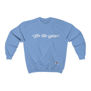 Jih Lik Yea Sweatshirt (Unisex)