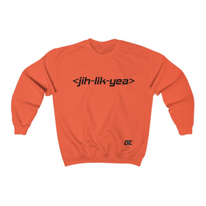 Jih Lik Yea Sweatshirt (Unisex)
