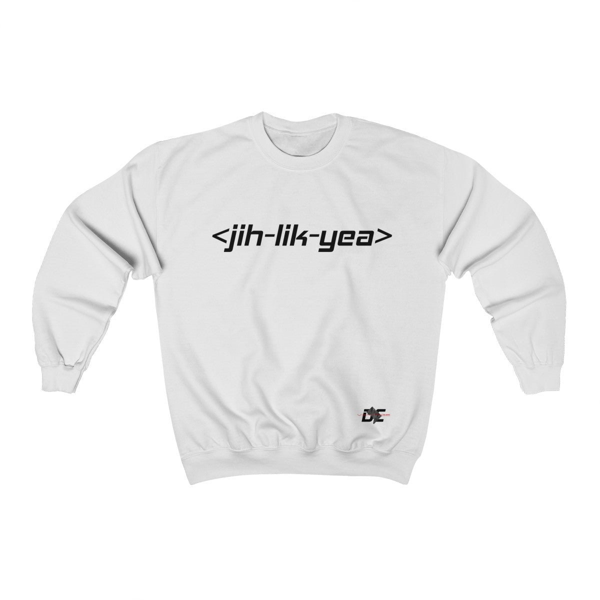 Jih Lik Yea Sweatshirt (Unisex)