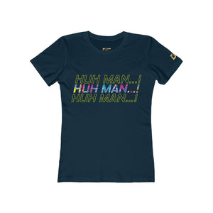 Huh Man...Impact! (Women's)
