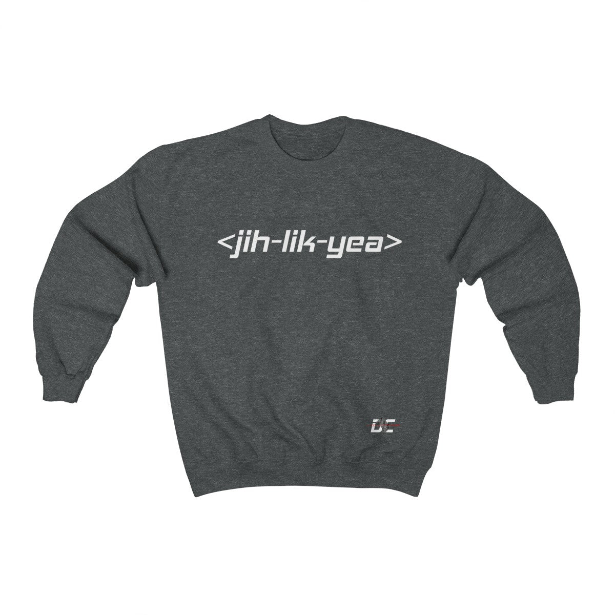 Jih Lik Yea Sweatshirt (Unisex)