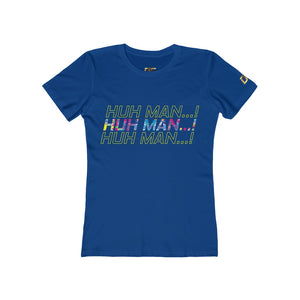 Huh Man...Impact! (Women's)