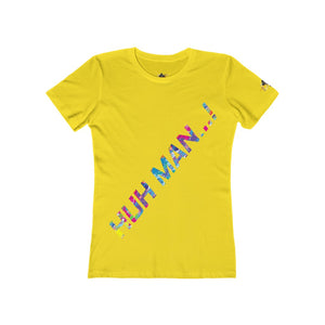 Huh Man...! (Women's)