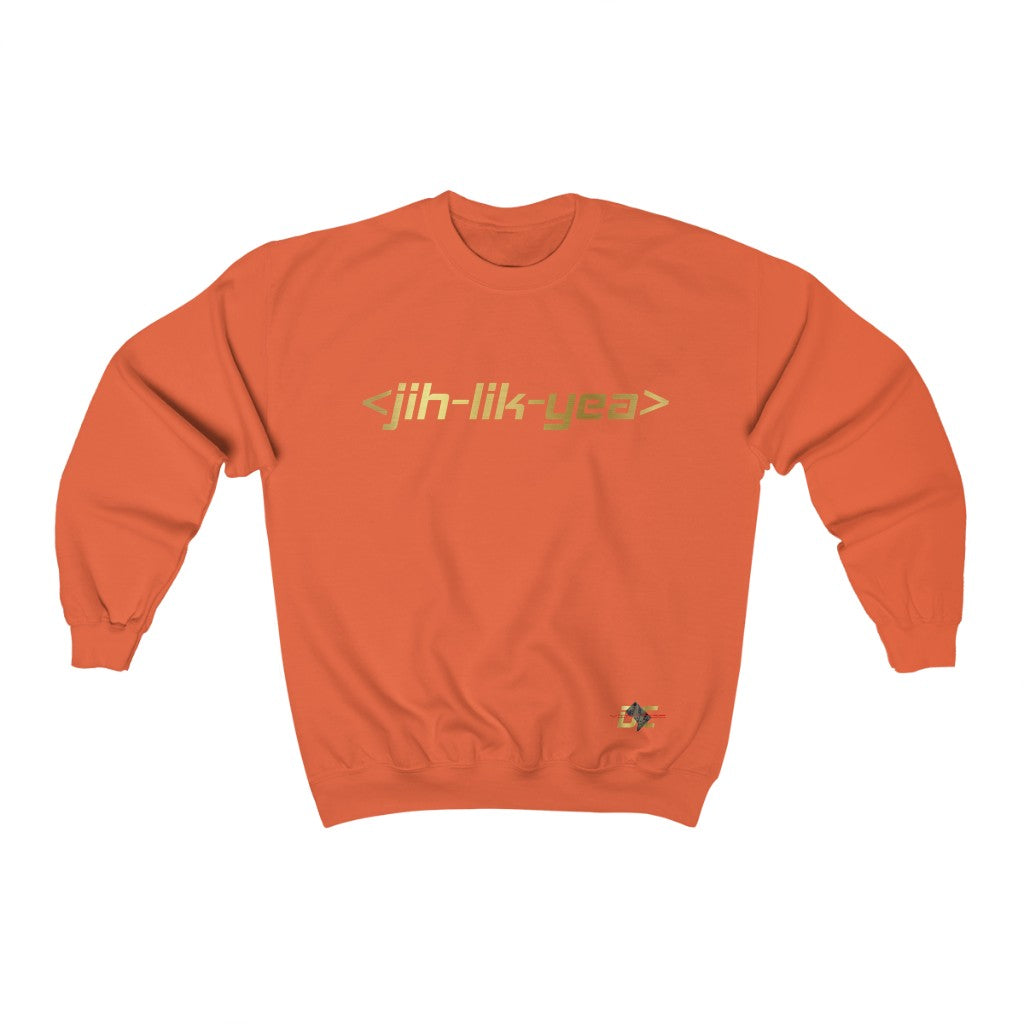 Jih Lik Yea Sweatshirt (Unisex)