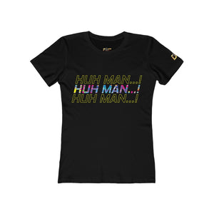 Huh Man...Impact! (Women's)