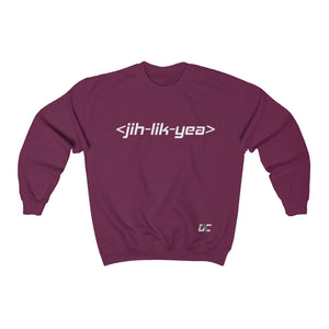 Jih Lik Yea Sweatshirt (Unisex)