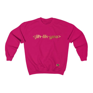 Jih Lik Yea Sweatshirt (Unisex)