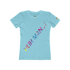 Huh Man...! (Women's)