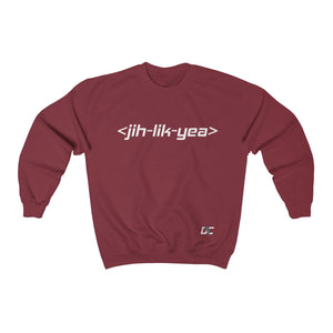 Jih Lik Yea Sweatshirt (Unisex)